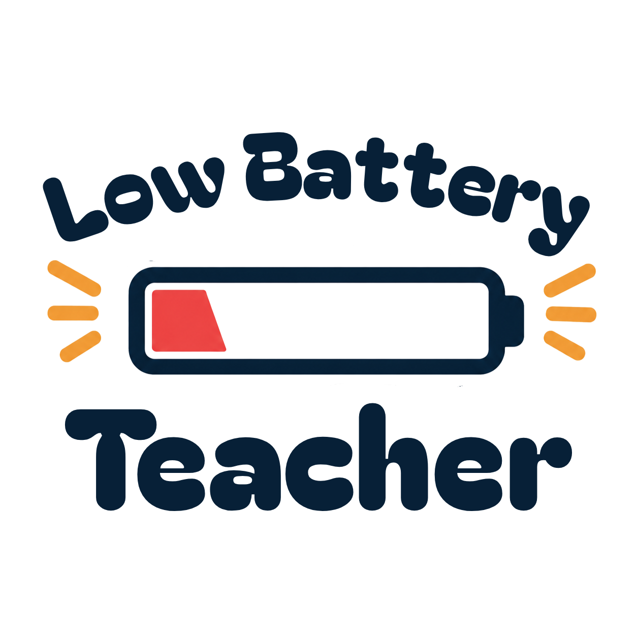 Low Battery Teacher